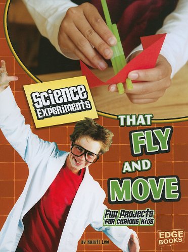 9781429662529: Science Experiments That Fly and Move (Kitchen Science)