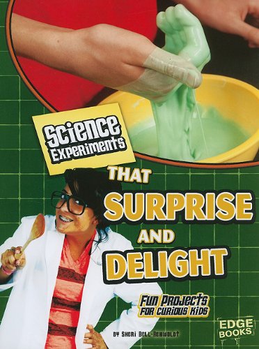 Beispielbild fr Science Experiments That Surprise and Delight: Fun Projects for Curious Kids (Kitchen Science) zum Verkauf von HPB-Movies