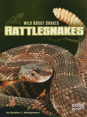 9781429662581: Rattlesnakes (Edge Books: Wild About Snakes)