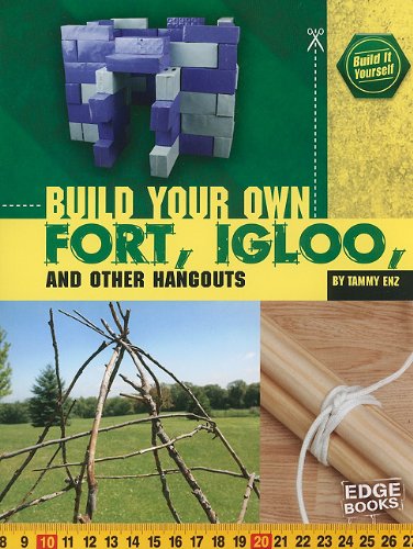 Imagen de archivo de Build Your Own Fort, Igloo, and Other Hangouts a la venta por Better World Books