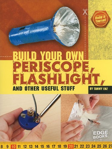 Beispielbild fr Build Your Own Periscope, Flashlight, and Other Useful Stuff zum Verkauf von Better World Books
