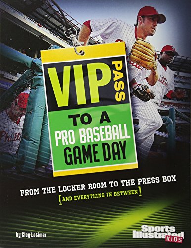 9781429662833: Vip Pass to a Pro Baseball Game Day: From the Locker Room to the Press Box (And Everything in Between) (Sports Illustrated Kids: Game Day)