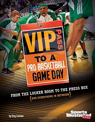 Stock image for VIP Pass to a Pro Basketball Game Day : From the Locker Room to the Press Box (and Everything in Between) for sale by Better World Books