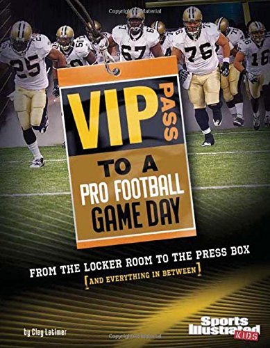 Beispielbild fr VIP Pass to a Pro Football Game Day: From the Locker Room to the Press Box (and Everything in Between) (Game Day (Sports Illustrated for Kids)) zum Verkauf von SecondSale