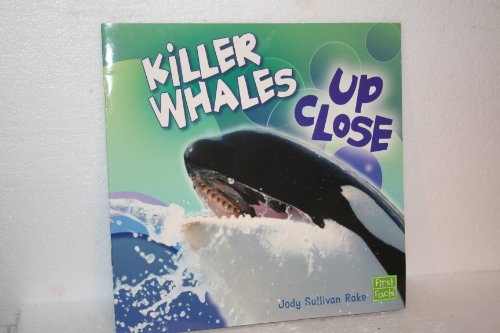 9781429663236: Killer Whales Up Close (Whales and Dolphins Up Close) (First Facts)