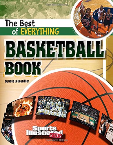 Beispielbild fr The Best of Everything Basketball Book (The All-Time Best of Sports) zum Verkauf von Wonder Book