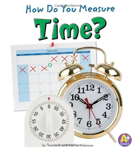 9781429663328: How Do You Measure Time? (Measure It!)