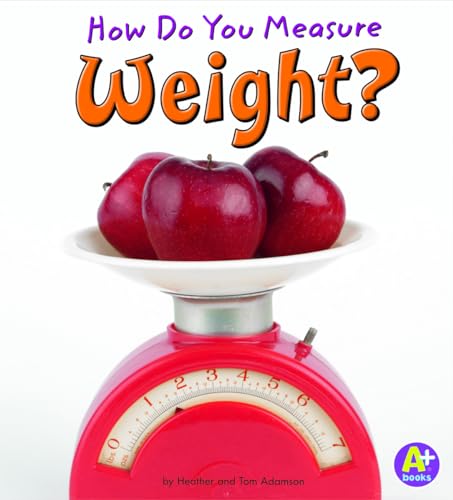 Imagen de archivo de How Do You Measure Weight? (Measure It!) a la venta por Gulf Coast Books