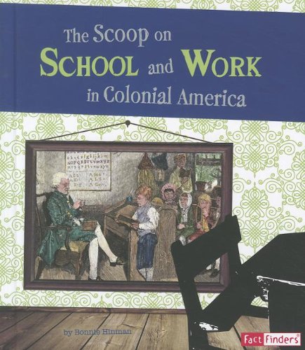 9781429664905: The Scoop on School and Work in Colonial America