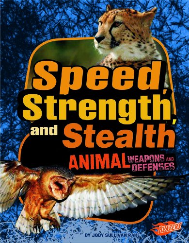 Beispielbild fr Speed, Strength, and Stealth : Animal Weapons and Defenses zum Verkauf von Better World Books: West