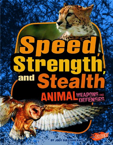 Stock image for Speed, Strength, and Stealth : Animal Weapons and Defenses for sale by Better World Books: West