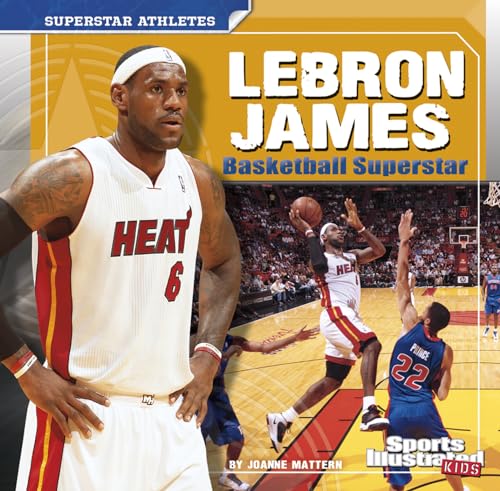 LeBron James (Superstar Athletes) (9781429665629) by Joanne Mattern