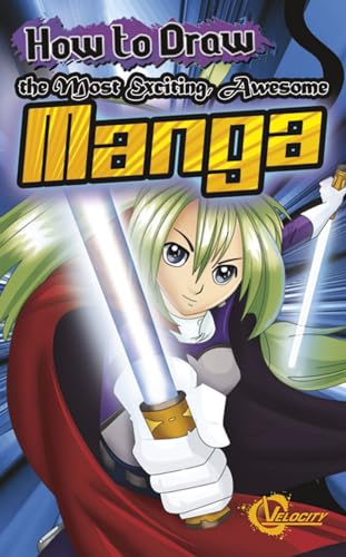 Stock image for How to Draw the Most Exciting, Awesome Manga for sale by Better World Books