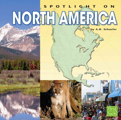 Beispielbild fr Spotlight on North America (First Facts: Spotlight on the Continents) zum Verkauf von SecondSale