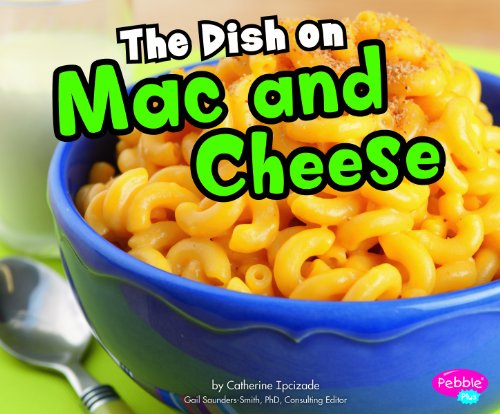 9781429666602: The Dish on Mac and Cheese (Pebble Plus)