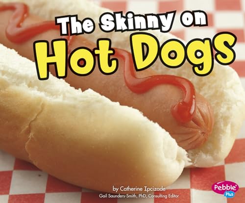 9781429666619: Skinny on Hot Dogs (Pebble Plus)