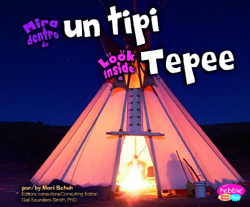 Beispielbild fr Mira dentro de un tipi/Look Inside a Tepee (Pebble Plus Bilingual) (Spanish and English Edition) zum Verkauf von Irish Booksellers