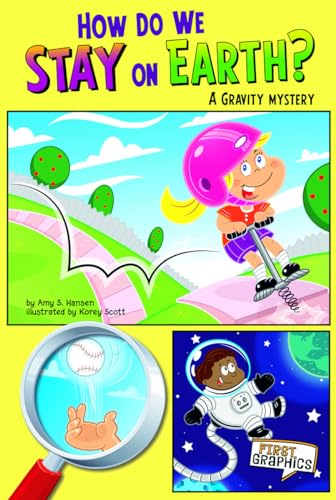 Stock image for How Do We Stay on Earth? : A Gravity Mystery for sale by Better World Books: West