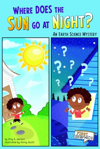 Beispielbild fr Where Does the Sun Go at Night?: An Earth Science Mystery (First Graphics: Science Mysteries) zum Verkauf von Buchpark