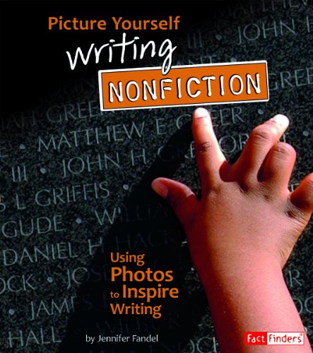 Beispielbild fr Picture Yourself Writing Nonfiction : Using Photos to Inspire Writing zum Verkauf von Better World Books