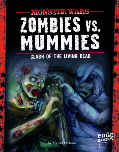 Stock image for Zombies vs. Mummies; Clash o fthe Living Dead (Edge Books: Monster Wars) for sale by Mispah books