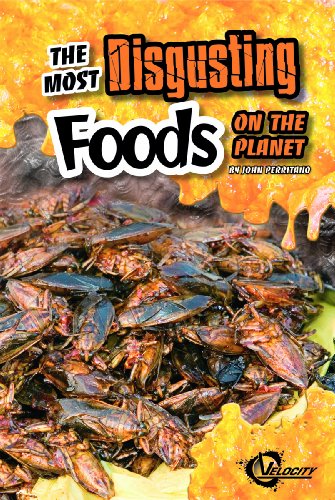 Stock image for The Most Disgusting Foods on the Planet for sale by Better World Books