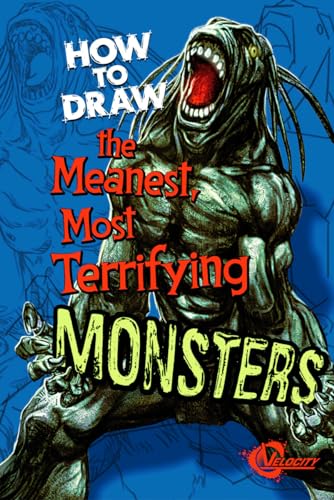 Stock image for How to Draw the Meanest, Most Terrifying Monsters for sale by ThriftBooks-Atlanta