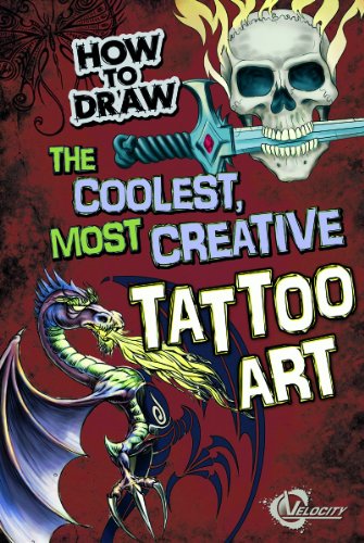 How to Draw the Coolest, Most Creative Tattoo Art (Velocity) (9781429675390) by Retold By: