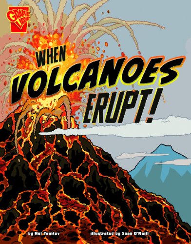 When Volcanoes Erupt! (Adventures in Science) (9781429675475) by Yomtov, Nel