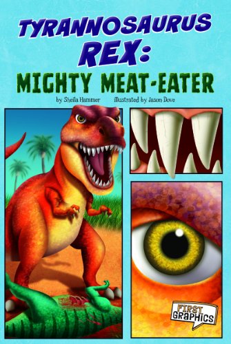 Imagen de archivo de Tyrannosaurus rex: Mighty Meat-Eater (First Graphics: Dinosaurs) a la venta por Irish Booksellers
