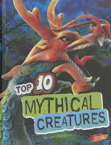 Beispielbild fr Top 10 Mythical Creatures zum Verkauf von Better World Books