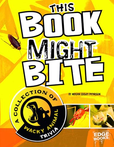 Beispielbild fr This Book Might Bite : A Collection of Wacky Animal Trivia zum Verkauf von Better World Books