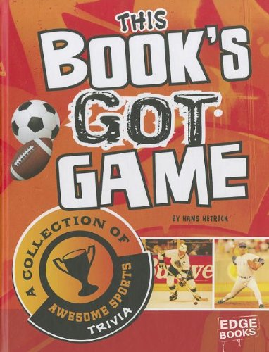 Beispielbild fr This Book's Got Game : A Collection of Awesome Sports Trivia zum Verkauf von Better World Books