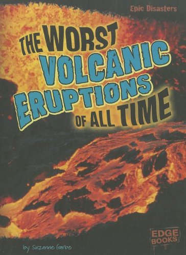 Imagen de archivo de The Worst Volcanic Eruptions of All Time (Epic Disasters) a la venta por WorldofBooks