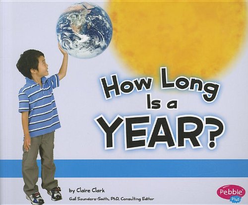 How Long Is a Year? (The Calendar) (9781429679015) by Speed Shaskan, Trisha; Clark, Claire