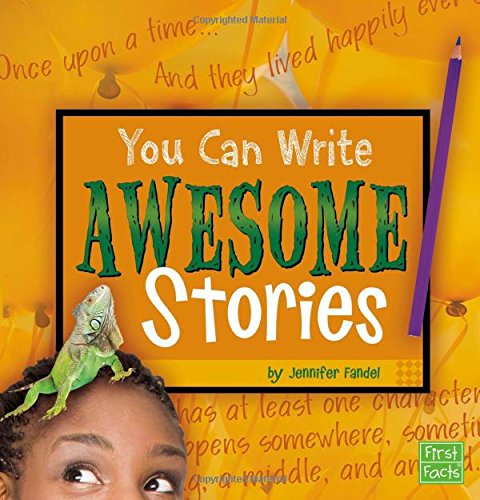 Imagen de archivo de You Can Write Awesome Stories a la venta por Better World Books