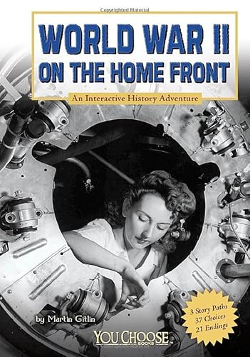 Imagen de archivo de World War II on the Home Front: An Interactive History Adventure (You Choose: History) a la venta por SecondSale