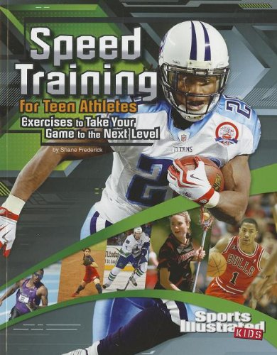 Imagen de archivo de Speed Training for Teen Athletes: Exercises to Take Your Game to the Next Level (Sports Training Zone) a la venta por SecondSale