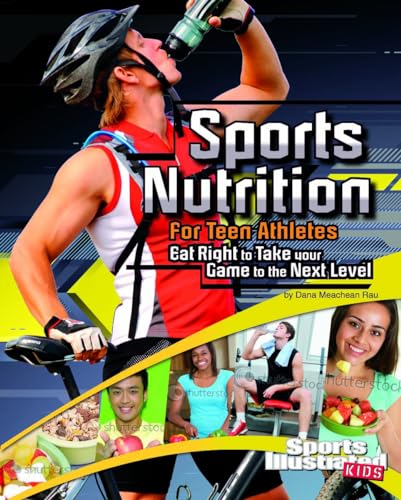 Beispielbild fr Sports Nutrition for Teen Athletes: Eat Right to Take Your Game to the Next Level (Sports Training Zone) zum Verkauf von Your Online Bookstore