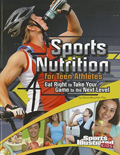 Stock image for Sports Nutrition for Teen Athletes: Eat Right to Take Your Game to the Next Level (Sports Training Zone) for sale by Your Online Bookstore
