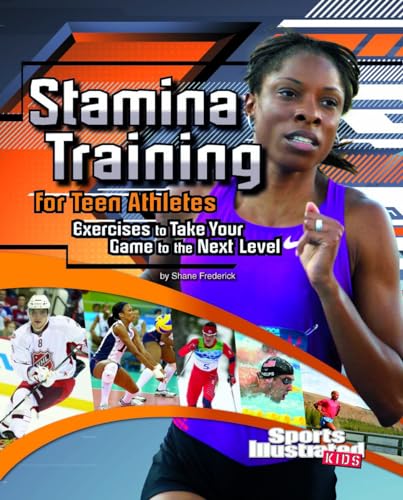 Beispielbild fr Stamina Training for Teen Athletes : Exercises to Take Your Game to the Next Level zum Verkauf von Better World Books