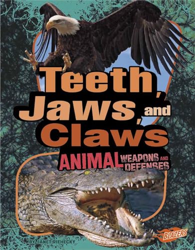 9781429680127: Teeth, Claws, and Jaws: Animal Weapons and Defenses