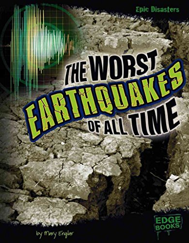 Stock image for The Worst Earthquakes of All Time for sale by Better World Books