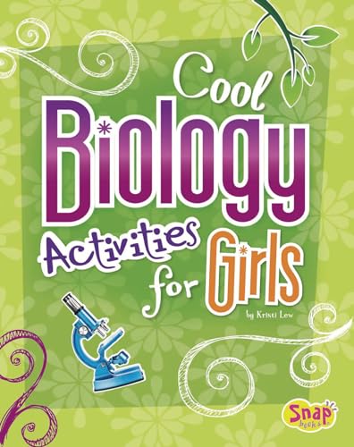 Imagen de archivo de Cool Biology Activities for Girls (Girls Science Club) a la venta por SecondSale