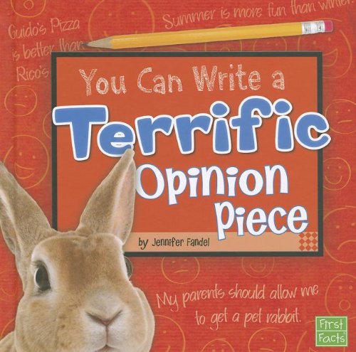 You Can Write a Terrific Opinion Piece (First Facts: You Can Write) (9781429684095) by Fandel, Jennifer