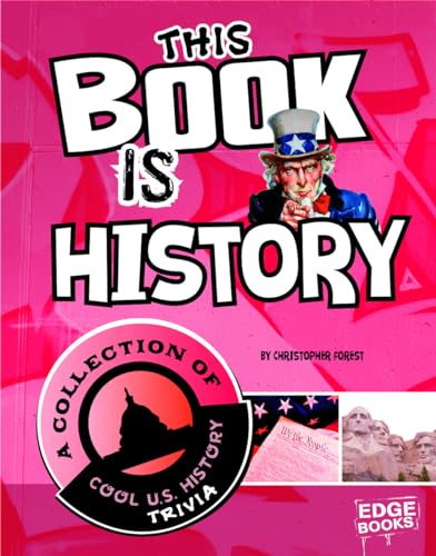 Beispielbild fr This Book Is History : A Collection of Cool U. S. History Trivia zum Verkauf von Better World Books