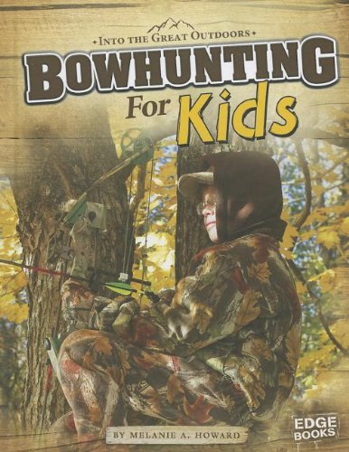 Beispielbild fr Bowhunting for Kids zum Verkauf von Better World Books