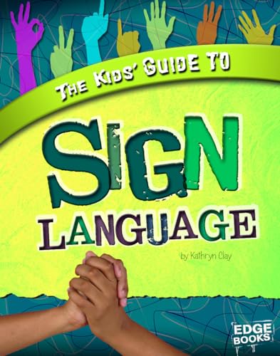 Beispielbild fr The Kids' Guide to Sign Language (Kids' Guides) zum Verkauf von Orion Tech