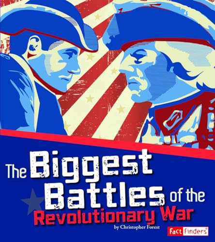 Beispielbild fr The Biggest Battles of the Revolutionary War zum Verkauf von Better World Books