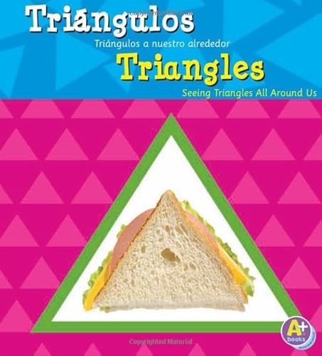Stock image for Tringulos/Triangles: Tringulos a nuestro alrededor/Seeing Triangles All Around Us (Figuras geometricas / Shapes) (Spanish and English Edition) for sale by GF Books, Inc.